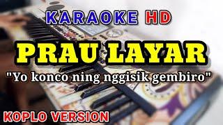 PRAU LAYAR  KARAOKE  Angliyak numpak prau layar  KOPLO VERSION  Rian N KEY