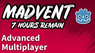 MADVENT Day #23  Advanced Multiplayer + Graphics Overhaul 5 hour special