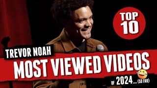 TREVOR NOAH - Most Viewed Videos of 2024 so far  -Stand-up comedy mashup