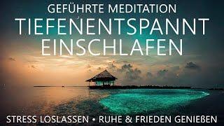 Tiefenentspannt Einschlafen  Loslassen • Entspannen • Einschlafen  Geführte Meditation