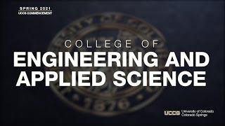 UCCS College of Engineering and Applied Science Ceremony  Virtual Spring 2021 Commencement Ceremony