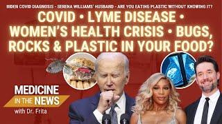  Joe Bidens COVID Diagnosis  Serena Williams Husbands Lyme Disease  Health Alerts & More