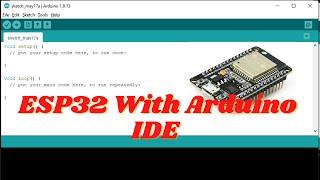 How to add ESP32 with Arduino IDE  How to use ESP32 with arduino IDE