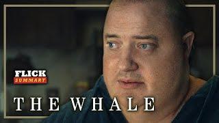 The Whale In 16 Minutes  This is Why Brendan Fraser Won An Oscar  Flick Summary  RECAP