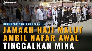 Jamaah Haji Maluku Utara yang Ambil Nafar Awal Mulai Tinggalkan Mina