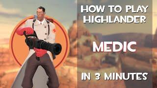 The Basics of Highlander MEDIC in 3 minutes and 20 seconds