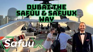 EXPERIENCING DUBAI THE SAFUU & SAFUUX WAY