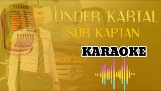 Önder Kartal-Sür Kaptan Karaoke 2024