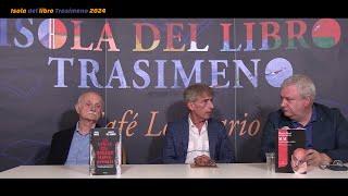 ‘La verità sul dossier mafia-appalti’ di Mario Mori e Giuseppe De Donno  Isola libro Trasimeno 2024