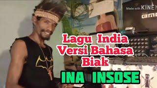 Lagu India Versi Bahasa Biak Ina Insose