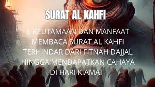 KEUTAMAAN MEMBACA SURAT AL KAHFI pada hari Jumat terhindar dari fitnah Dajjal