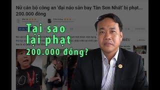 Luật sư nói gì về mức phạt 200 ngàn đồng với đại úy công an “đại náo” sân bay