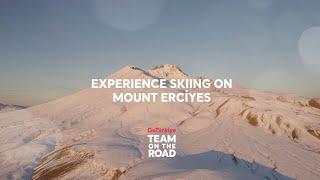 Experience Skiing on Mount Erciyes - Team On The Road  Go Türkiye