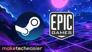 Steam vs. Epic Games Store Which PC Gaming Client Is Better For You?