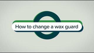 How to Change a Wax Guard