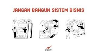 Sebelum Berhasil Disini Jangan Bangun Sistem Bisnis