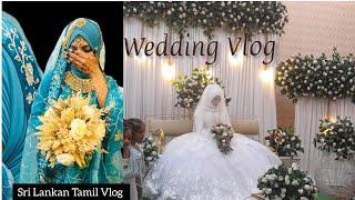 Sri Lankan Wedding Vlog  Sri Lankan Style Wedding   Muslim Wedding   Sri Lankan Tamil Vlog