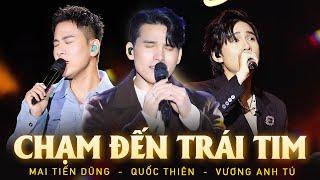 Quốc Thiên Mai Tiến Dũng Vương Anh Tú - 11 BẢN LIVE CHẠM ĐẾN TRÁI TIM Anh Say Rồi Anh Sẽ Ổn Thôi