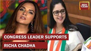 Richa Chadha Controversy Actor Turned Neta Nagma Comes In Support Of Richa Chadha