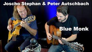 Joscho Stephan & Peter Autschbach - Blue Monk