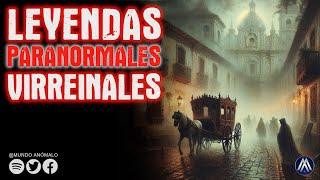 LEYENDAS PARANORMALES VIRREINALES - Relatos antiguos y casos reales actuales  Podcast #77