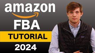 Amazon FBA For Beginners 2024 Step by Step Tutorial