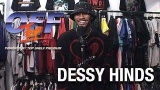 Dessy Hinds - “Off Top” Freestyle Top Shelf Premium