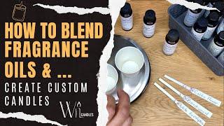 How to Blend Fragrance Oils for Candle Making  Create Custom Scents