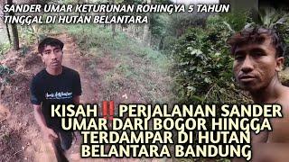 Kisah‼️perjalanan Sander Umar dari Bogor hingga terdampar di hutan belantara bandung