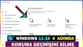 Windows 11-10 Windows Defender Virüs Koruma Geçmişini Silme-Temizleme  4 Adımda