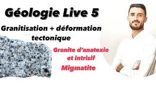 Live 5 Géologie 2 bac Deformations tectoniques et Granitisation