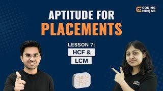 L7 HCF & LCM  Aptitude Questions  Aptitude for Placements  Coding Ninjas