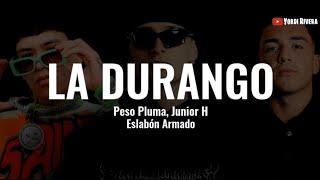 Peso Pluma Junior H Eslabón Armado - La Durango LETRA