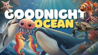Goodnight Ocean  Educational Calming Bedtime Story for 3 Year Olds  with Soothing Ocean Waves 