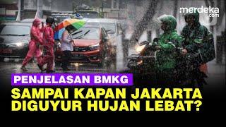 Diungkap BMKG Penyebab Jakarta Diguyur Hujan Lebat saat Musim Kemarau Sampai Kapan?