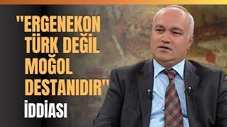 Ergenekon Türk Değil Moğol Destanıdır İddiası.. Asena Efsanesi..