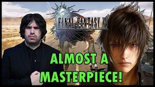 THE ULTIMATE FINAL FANTASY XV RECAP  Almost a masterpiece