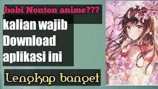Aplikasi nonton anime lengkap subtitle Indonesia