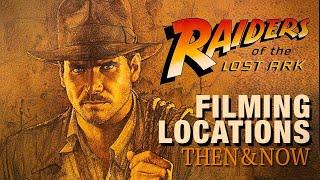 Raiders of the Lost Ark 1981 Filming Locations  Then & Now