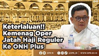 KETERLALUAN KEMENAG OPER JATAH HAJI REGULER KE ONH PLUS