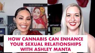 How cannabis can enhance your sexual relationships with Ashley Manta