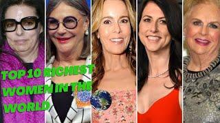 The Richest Women In The World 2023