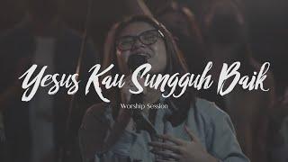 HMMINISTRY  Yesus Kau Sungguh Baik Medley  Worship Session