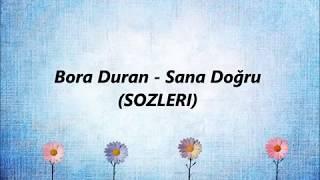 Bora Duran - Sana Doğru LyricsŞarkı Sözleri