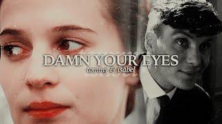 tommy & isabel — damn your eyes part i. peaky blinders