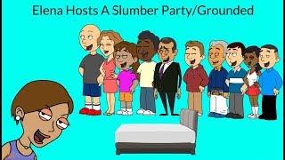 Elena Hosts A Slumber PartyGrounded
