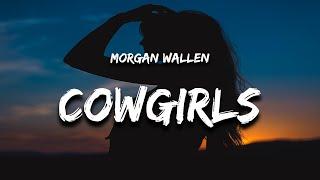 Morgan Wallen - Cowgirls Lyrics feat. ERNEST