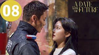 ENG SUB  A Date With The Future  EP08  照亮你  William Chan Zhang Ruonan