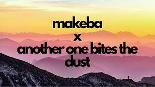 Makeba x Another One Bites the Dust  Tiktok Remix