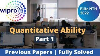 WIPRO ELITE NTH  2022   Quantitative Ability  Previous Papers  Fully Solved  Part 1  NLTH